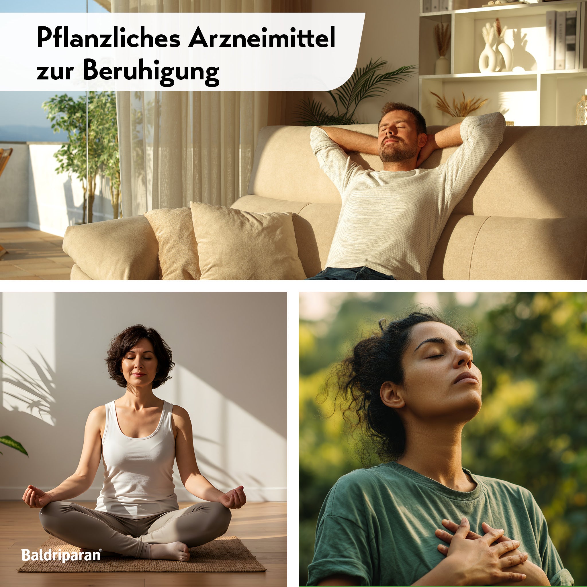 Drei Personen in entspannten Situationen: Mann auf Sofa lehnt sich zurück, Frau meditiert im Schneidersitz, andere Frau legt Hände beruhigt auf Brust. Text: Pflanzliches Arzneimittel zur Beruhigung.