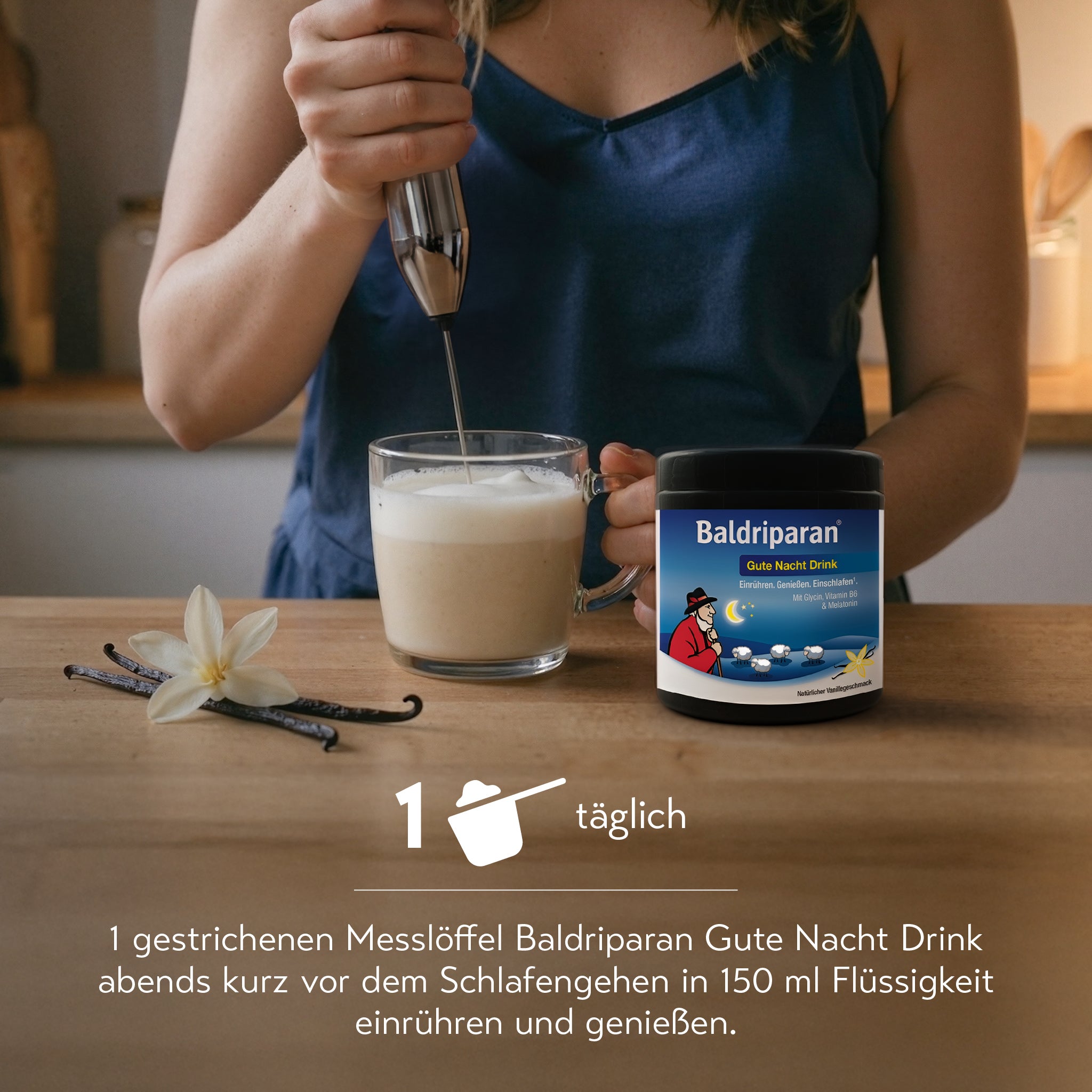 Verzehrempfehlung 1 gestrichenen Messlöffel Baldriparan Gute Nacht Drink abends kurz vor dem Schlafengehen in 150ml Flüssigkeit einrühren und genießen. 